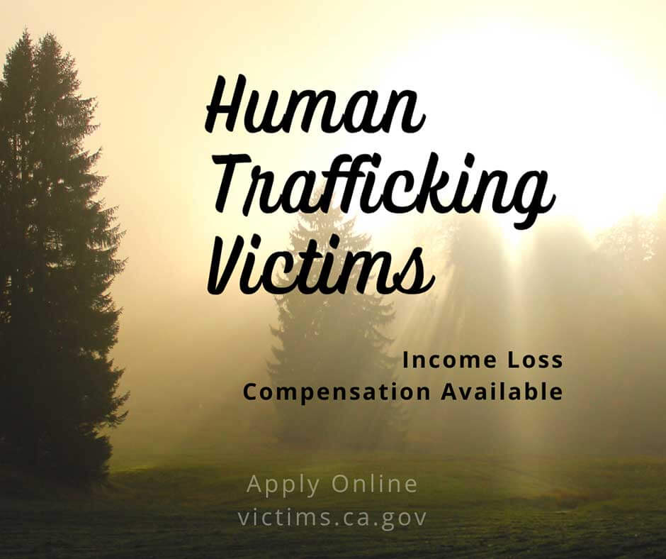 Social Media Post: Human Trafficking Victims. Income Loss Compensation Available. Apply Online victims.ca.gov.